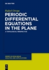 Image for Periodic Differential Equations in the Plane : A Topological Perspective