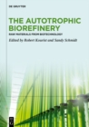 Image for Autotrophic Biorefinery: Raw Materials from Biotechnology