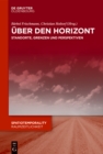 Image for Uber den Horizont: Standorte, Grenzen und Perspektiven : 5