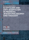 Image for Scepticism and Anti-Scepticism in Medieval Jewish Philosophy and Thought