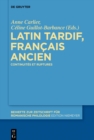 Image for Latin tardif, francais ancien: Continuites et ruptures : 420