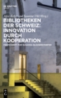 Image for Bibliotheken der Schweiz : Innovation durch Kooperation