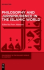 Image for Philosophy and Jurisprudence in the Islamic World