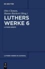 Image for Luthers Werke in Auswahl, Band 6, Luthers Briefe