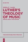 Image for Luther&#39;s theology of music  : spiritual beauty and pleasure