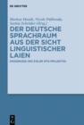 Image for Der deutsche Sprachraum aus der Sicht linguistischer Laien: Ergebnisse des Kieler DFG-Projektes