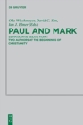 Image for Paul and Mark  : comparative essaysPart I,: Two authors at the beginnings of Christianity