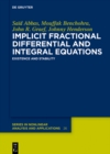 Image for Implicit Fractional Differential and Integral Equations: Existence and Stability