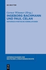 Image for Ingeborg Bachmann und Paul Celan : Historisch-poetische Korrelationen