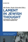 Image for Lament in Jewish thought  : philosophical, theological, and literary perspectives