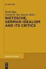 Image for Nietzsche, German idealism and its critics