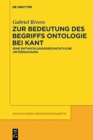 Image for Zur Bedeutung des Begriffs Ontologie bei Kant : Eine entwicklungsgeschichtliche Untersuchung