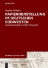 Image for Papierherstellung im deutschen Sudwesten : Ein neues Gewerbe im spaten Mittelalter