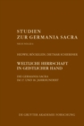 Image for Weltliche Herrschaft in geistlicher Hand: Die Germania Sacra im 17. und 18. Jahrhundert