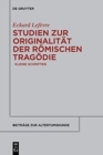 Image for Studien zur Originalitat der romischen Tragodie : Kleine Schriften