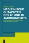Image for Medizinische Gutachten des 17. und 18. Jahrhunderts : Sprachhistorische Untersuchungen zu einer Textsortenklasse