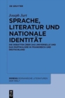 Image for Sprache, Literatur und nationale Identitat : Die Debatten uber das Universelle und das Partikulare in Frankreich und Deutschland