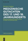 Image for Medizinische Gutachten des 17. und 18. Jahrhunderts: sprachhistorische Untersuchungen zu einer Textsortenklasse