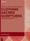 Image for Clothing Sacred Scriptures : Book Art and Book Religion in Christian, Islamic, and Jewish Cultures