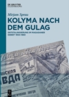 Image for Kolyma nach dem GULAG: Entstalinisierung im Magadaner Gebiet 1953-1960