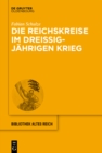 Image for Die Reichskreise im Dreiigjahrigen Krieg: Kriegsfinanzierung und Bundnispolitik im Heiligen Romischen Reich deutscher Nation : 23