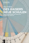 Image for Des Kaisers neue Schulen: Bildungsreformen und der Staat in Sudchina, 1901-1911