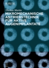 Image for Mikromechanische Antriebstechnik fur aktive Augenimplantate