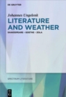 Image for Literature and Weather : Shakespeare - Goethe - Zola