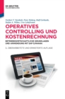 Image for Operatives Controlling Und Kostenrechnung : Betriebswirtschaftliche Grundlagen Und Anwendung Mit SAP S/4hana