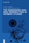 Image for The winnowing oar - New Perspectives in Homeric Studies