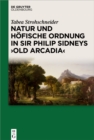 Image for Natur und hofische Ordnung in Sir Philip Sidneys &quot;Old Arcadia&quot;