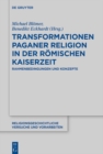 Image for Transformationen paganer Religion in der Kaiserzeit: Rahmenbedingungen und Konzepte