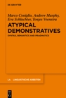 Image for Atypical Demonstratives: Syntax, Semantics and Pragmatics