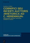 Image for Cornifici seu Incerti Auctoris  Rhetorica ad C. Herennium : Prolegomena, edizione, traduzione, commento e lessico
