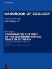 Image for Comparative anatomy of the gastrointestinal tract in eutheria: taxonomy, biogeography and food. (Laurasiatheria) : Volume 2,
