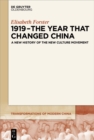 Image for 1919 - The Year That Changed China: A New History of the New Culture Movement