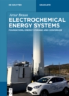 Image for Electrochemical Energy Systems: Foundations, Energy Storage and Conversion