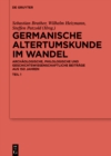 Image for Germanische Altertumskunde Im Wandel: Archäologische, Philologische Und Geschichtswissenschaftliche Beiträge Aus 150 Jahren : 100