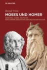 Image for Moses und Homer : Griechen, Juden, Deutsche: Eine andere Geschichte der deutschen Kultur