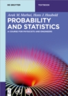 Image for Probability and statistics: a course for physicists and engineers