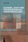 Image for Husserl, Kant and transcendental phenomenology