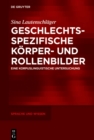 Image for Geschlechtsspezifische Kèorper- und Rollenbilder: eine Korpuslinguistische Untersuchung