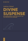 Image for Divine Suspense: On Kierkegaard&#39;s &#39;Frygt og Baeven&#39; and the Aesthetics of Suspense : 39