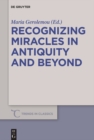Image for Recognizing Miracles in Antiquity and Beyond