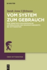 Image for Vom System zum Gebrauch: Eine genetisch-philosophische Untersuchung des Grammatikbegriffs bei Wittgenstein
