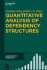 Image for Quantitative Analysis of Dependency Structures