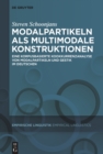 Image for Modalpartikeln Als Multimodale Konstruktionen: Eine Korpusbasierte Kookkurrenzanalyse Von Modalpartikeln Und Gestik Im Deutschen : 8