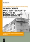 Image for Wirtschaft und Wirtschaftspolitik in Deutschland: 75 Jahre RWI - Leibniz-Institut fur Wirtschaftsforschung e.V. 1943-2018