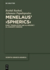 Image for Menelaus&#39; >Spherics&lt; : Early Translation and al-Mahani / al-Harawi&#39;s Version