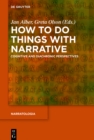 Image for How to do things with narrative: cognitive and diachronic perspectives